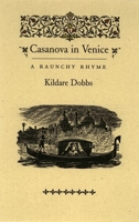 Casanova in Venice: A Raunchy Rhyme 0889843325 Book Cover