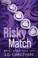 Risky Match (Royal Spies) 1957997583 Book Cover