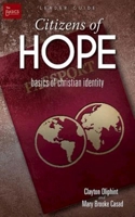 Citizens of Hope Leader Guide: Basics of Christian Identity 1501813110 Book Cover