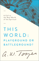 This World: Playground or Battleground?