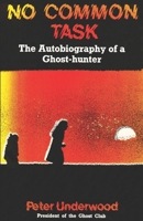 No common task: The autobiography of a ghost-hunter 1727636473 Book Cover