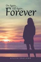 On Again...Off Again...Forever 1642985686 Book Cover