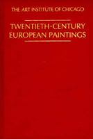 Twentieth-Century European Paintings. A. James Speyer (Chicago Visual Library) 0226688046 Book Cover