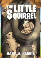 The Little Squirrel 1640032312 Book Cover
