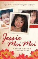 Jessie Mei Mei: A Girl from a World Where No Games Are Played 1742371043 Book Cover