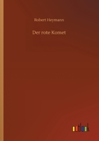 Der rote Komet: Roman aus dem Jahr 2439 1542492688 Book Cover