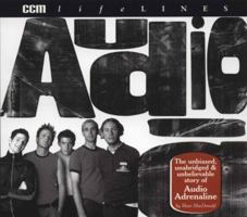Audio Adrenaline (Ccm Life Lines) 0736904301 Book Cover
