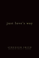 Just Love's Way 1951937619 Book Cover