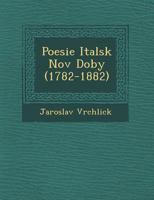 Poesie Italsk Nov Doby (1782-1882) 1249930804 Book Cover