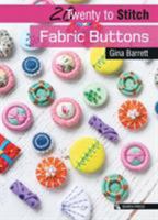 20 to Craft: Fabric Buttons 1782217592 Book Cover
