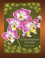 A Colouring Book of Orchids 1906442541 Book Cover