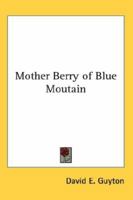 Mother Berry of Blue Moutain 1162754117 Book Cover