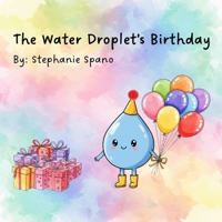 The Water Droplet's Birthday B0DY74FKLJ Book Cover