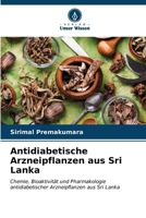 Antidiabetische Arzneipflanzen aus Sri Lanka (German Edition) 6206654982 Book Cover