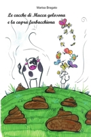 Le cacche di mucca golosona e una capra furbacchiona 1071485431 Book Cover