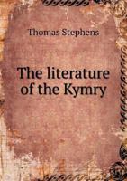 The Literature of the Kymry 1018235787 Book Cover