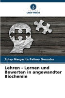 Lehren - Lernen und Bewerten in angewandter Biochemie (German Edition) 6206943534 Book Cover