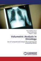 Volumetric Analysis in Oncology: Use of computerized analysis for screening and evaluating tumors 3659572802 Book Cover