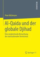 Al-Qaida Und Der Globale Djihad: Eine Vergleichende Betrachtung Des Transnationalen Terrorismus 3658056738 Book Cover