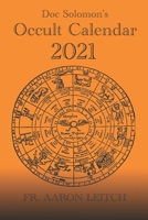 Doc Solomon’s Occult Calendar 2021 B08P1H6N9X Book Cover