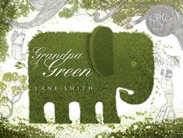 Grandpa Green 1596436077 Book Cover