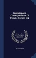 Memoirs and Correspondence of Francis Horner, MP 1019150505 Book Cover