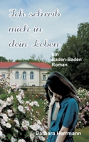 Ich schreib mich in dein Leben: Ein Baden-Baden Roman 3758340152 Book Cover