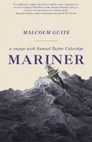 Mariner: A Voyage with Samuel Taylor Coleridge 1473611075 Book Cover