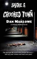 Shake a Crooked Town 1627550933 Book Cover