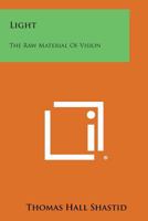 Light: The Raw Material of Vision 1258611511 Book Cover