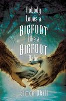 Nobody Loves a Bigfoot Like a Bigfoot Babe 1938985036 Book Cover