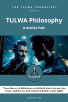 TULWA Philosophy - A Unified Path (The Tulwa Chronicles) 8299890799 Book Cover