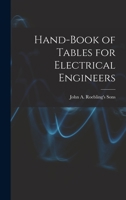 Hand-Book of Tables for Electrical Engineers 1016921918 Book Cover