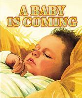 A Baby is Coming 0687096499 Book Cover