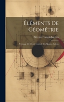 Éléments De Géométrie: A L'usage De L'école Centrale Des Quatre-Nations 1021728780 Book Cover
