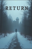 Return: A gripping psychological thriller with an unexpected twist B0FCKTFSRG Book Cover