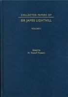 Collected Papers of Sir James Lighthill: 4 Volume Set 0195092228 Book Cover
