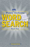 Puzzle Workouts: Word Search (Book Four) 1623540917 Book Cover