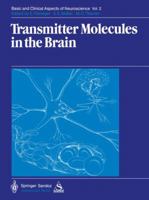 Transmitter Molecules in the Brain: Part I: Biochemistry of Transmitter Molecules Part II: Function and Dysfunction 3540137017 Book Cover