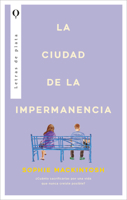 La ciudad de la impermanencia (Spanish Edition) 8410439344 Book Cover