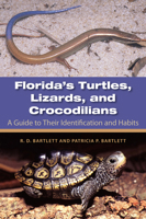 Florida's Turtles, Lizards, and Crocodilians: A Guide toTheir Identification and Habits 0813036682 Book Cover