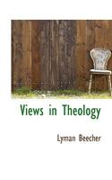 Views in Theology 1022006665 Book Cover