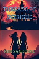 Threads of Intrigue B0DTMN9WM1 Book Cover