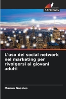 L'uso dei social network nel marketing per rivolgersi ai giovani adulti (Italian Edition) 6200349584 Book Cover