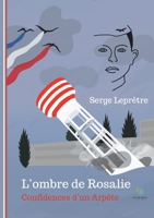 L'ombre de Rosalie: Confidences d'un Arp�te B09MZYSLJ4 Book Cover