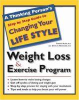 A Thinking Person's Step By Step Guide To Weight Loss & Exercise Program 1412035627 Book Cover