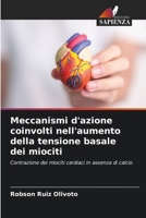 Meccanismi d'azione coinvolti nell'aumento della tensione basale dei miociti (Italian Edition) 6208190142 Book Cover
