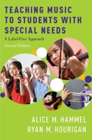 Teaching Music to Students with Special Needs: A Label-Free Approach 0190654694 Book Cover