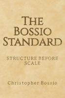The Bossio Standard: Structure Before Scale B0G4KMT4Q7 Book Cover