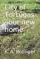 City of Tortugas - Our New Home 1520765444 Book Cover